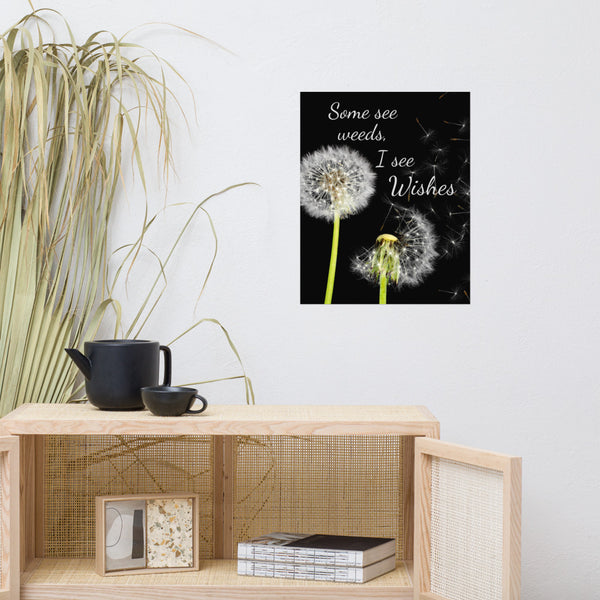 Some See Weeds, I See Wishes Poster Wall Art