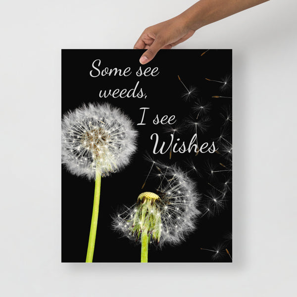 Some See Weeds, I See Wishes Poster Wall Art