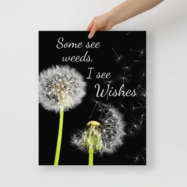 Some See Weeds, I See Wishes Poster Wall Art