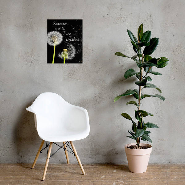 Some See Weeds, I See Wishes Poster Wall Art