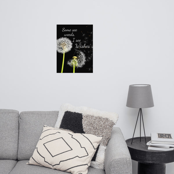 Some See Weeds, I See Wishes Poster Wall Art