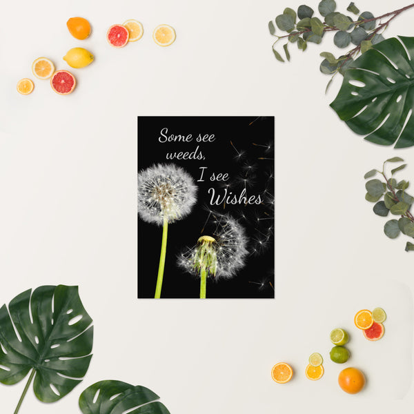 Some See Weeds, I See Wishes Poster Wall Art